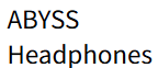 ABYSS Headphones